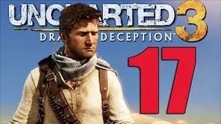 UNCHARTED 3 [Walkthrough ITA - PARTE 17] - LACRIME VIRILI?