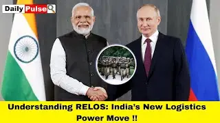 India&ndash;Russia RELOS Deal Explained | #DailyPulse | State PCS & UPSC | BPSC With Civils Phodo