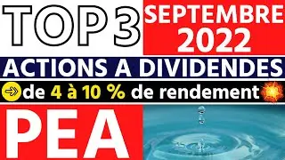 TOP 3 actions &agrave; DIVIDENDE SEPTEMBRE 2022 - Jusqu'&agrave; 10 % de rendement dans le PEA- Investir en bourse