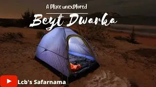 Beyt Dwarka Beach  | An unexplored beauty of Gujarat | Beach Camping | Night Stay In Tent
