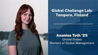 Ananise Toth's Global Challenge Lab: Tampere, Finland