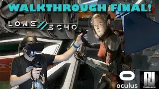 LONE ECHO 2 - Walkthrough PART 8 (FINAL) // Oculus Rift S // RTX 2070 Super
