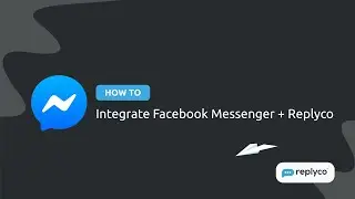 Integrate Facebook Messenger with Replyco Helpdesk