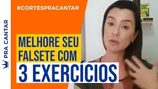 PRA CANTAR #Cortes | Melhore Seu Falsete com 3 Exercícios