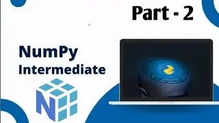 Numpy | Intermediate | Part - 2 | Data Science | Python with GEC Bharuch #python #datascience