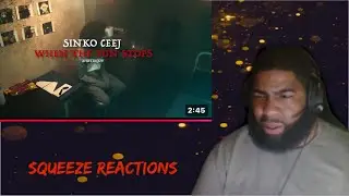 Sinko Ceej - When The Fun Stops (Music Video)Squeeze Reactions