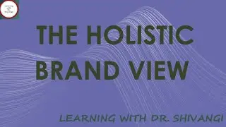The Holistic Brand View