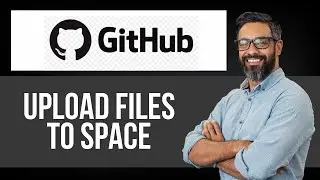 How to Upload File to Space on Github &mdash; Step by Step GitHub Tutorial