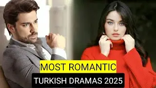 [English Dubbed] Top 10 Most Romantic Turkish Drama Series 2025