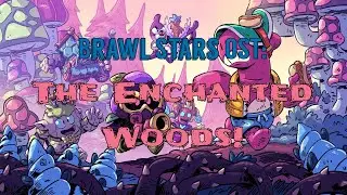 Brawl Stars OST | The Enchanted Woods [EXTENDED]