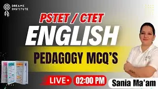 DAY-34 || ENGLISH PEDAGOGY || BY SANIA MAM  || ON DREAMS INSTITUTE OFFICIAL CHANNEL