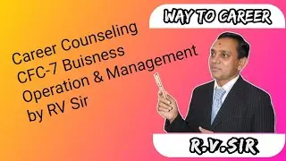 CFC-7 Buisness Operation & Management by RV Sir