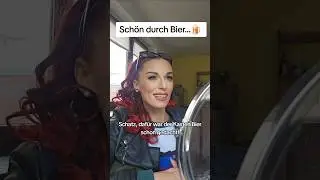 Sch&ouml;n durch Bier...😉🤭😂 #bier #biertrinken #shortvideo #comedy #humor #lustig #funny #witzig #lachen
