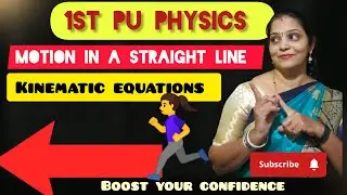 Kinematic Equations |MOTION IN A STRAIGHT LINE|1ST PUC PHYSICS| DERIVATION BY 📉 METHOD 🏃👉🚗🚒🚓🚕➡️⬆️⬅️