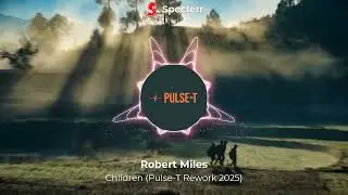 Robert Miles -  Children (Pulse-T Rework 2025)