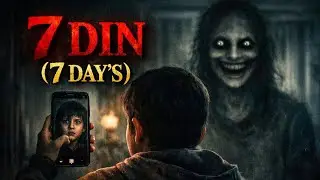 7Din | 7Day's horror story #youtube #ghost #foryou #jinnatstory #youtuber #indian #dubai #pakistan  