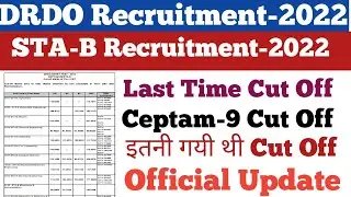 DRDO Last Time Cut Off||DRDO Ceptam-9 Cut Off||DRDO Official Cut Off||DRDO Last Time Cut Off