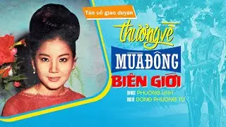 MỘNG TUYỀN | THƯƠNG VỀ MÙA ĐÔNG BIÊN GIỚI | NĂM 1968