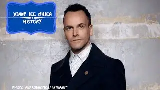 The history of Jonny Lee Miller