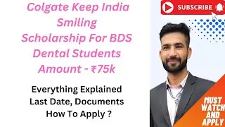 New Colgate Keep India Smiling Scholarship 2024 l Fully Explained Video For Indian Dental Students l