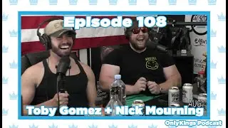 Episode 108 - Toby Gomez + Nick Mourning (Slums of Harvard)
