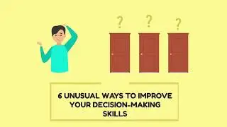 #PersonalityDevelopment 6 Unusual Ways to Improve Your Decision Making Skills | BestifyMe