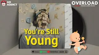 You're Still Young - Ad Addict [ Lyrics Video ]