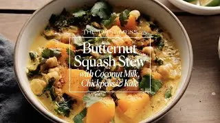 Butternut Squash Stew with Coconut Milk, Chickpeas & Kale