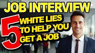 JOB INTERVIEW. WHITE LIES CAN INCREASE YOUR CHANCES OF GETTING A JOB! (THAT REALLY WORKS! ).