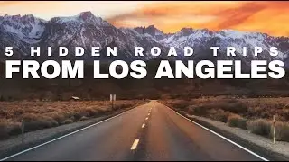 Local Tour Guide lists 5 Southern California Road Trips you HAVE to check out