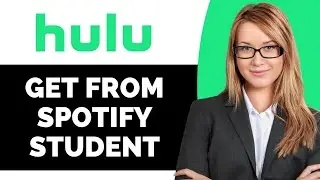 How to Get Hulu from Spotify Student - Full Guide