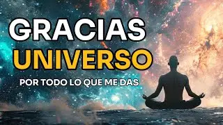 gracias universo por todo lo que me das