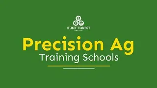 Hunt Forest Group - Precision Ag Training Schools - February 2022