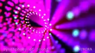 Synthphony of Sound AURORA (Hypnotic Sunrise Mix)