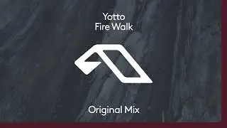 Yotto - Fire Walk