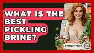 What Is The Best Pickling Brine? - The Recovery Kitchen