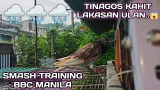 BBC MANILA SMASH TRAINING..🌧️ | TINAGOS KAHIT MALAKAS ULAN..😱