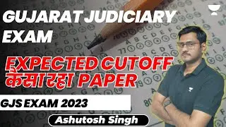 Gujarat Judiciary Prelims Exam 2023 | Paper Reaction | Expected Cut Off | Ashutosh singh