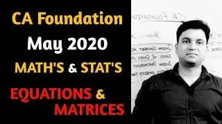 CA Foundation Maths & Stats l EQUATION And MATRICES l CTC Classes