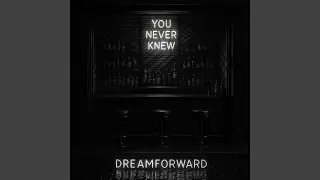 You Never Knew