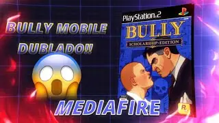 O VERDADEIRO BULLY DUBLADO PT-BR! LINK DIRETO😱