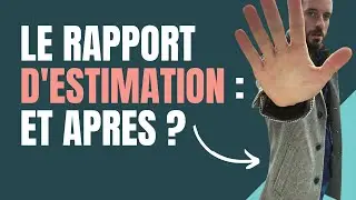 L'ESTIMATION : et apr&egrave;s ? 🤔 - Les Conseils Immo