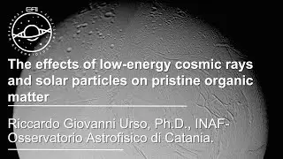 EAI Seminars: The effects of low-energy cosmic rays and solar particles on pristine organic matter