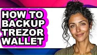 How To Backup Trezor Wallet - Step By Step