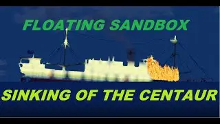 Floating Sandbox 1.15: Sinking of the AHS Centaur