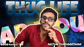 Arjyou - Arjun sundareshan | thug life | FLAMICX