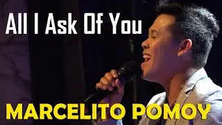 MARCELITO POMOY - All I Ask Of You (Official Live Concert Video) | 4K - Ultra HD
