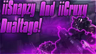 iiSnapzy And iiCruxy Dualtage! (BO2)