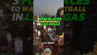 3 интересных места в Лас-Вегасе для просмотра футбола | Visit Las Vegas #VegasPartner