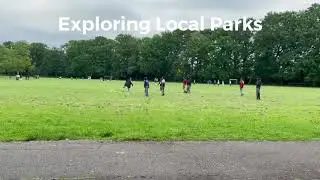 Exploring Local parks